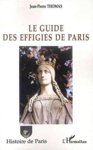 Emprunter Le guide des effigies de Paris livre