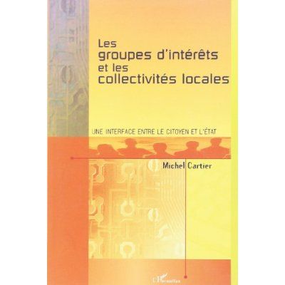 Emprunter LES GROUPES D'INTERETS ET LES COLLECTIVITES LOCALES: GROUPES D'APPARTENANCE, COMMUNAUTES DE PRATIQUE livre