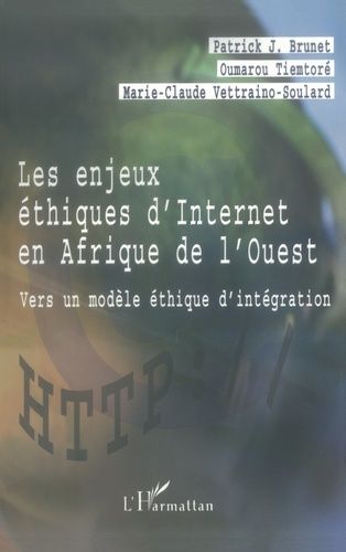 Emprunter Les enjeux éthiques d'internet en Afrique de l'Ouest : vers un modèle éthique d'intégration livre