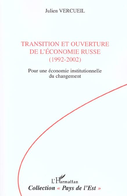 Emprunter Transition et ouverture de l'économie russe (1992-2002). pour une économie institutionnelle du chang livre