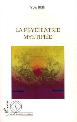 Emprunter La psychiatrie mystifiée livre