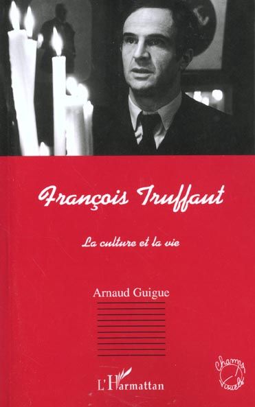 Emprunter François Truffaut. La culture et la vie livre