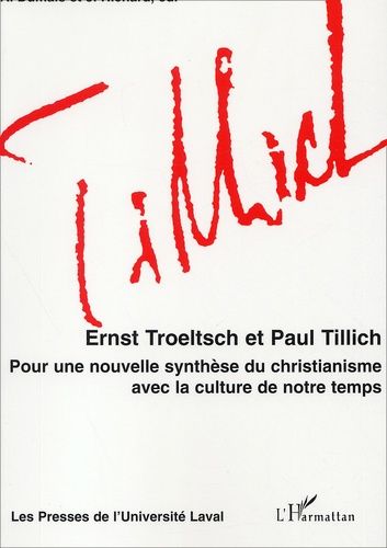 Emprunter Ernst Troeltsch et Paul Tillich. Pour une nouvelle synthèse du christianisme avec la culture de notr livre