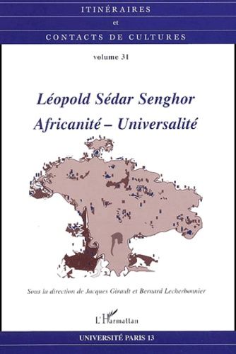 Emprunter Itinéraires et contacts de cultures N° 31/2002 : Léopold Sédar Senghor : Africanité-Universalité livre