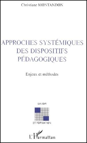 Emprunter Approches systémiques des dispositifs pédagogiques. Enjeux et méthodes livre