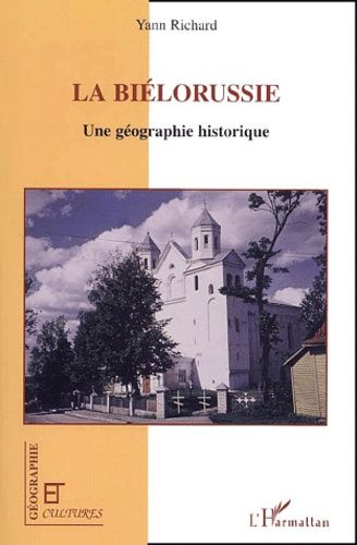 Emprunter La Biélorussie. Une géographie historique livre