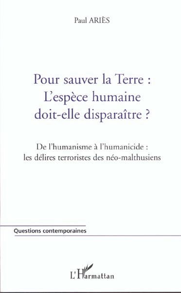 Emprunter Pour sauver la Terre : l'espèce humaine doit-elle disparaître ? De l'humanisme à l'humanicide : les livre