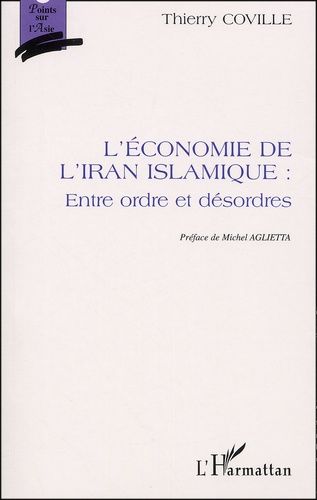 Emprunter L'ECONOMIE DE L'IRAN ISLAMIQUE : ENTRE ORDRE ET DESORDRES livre