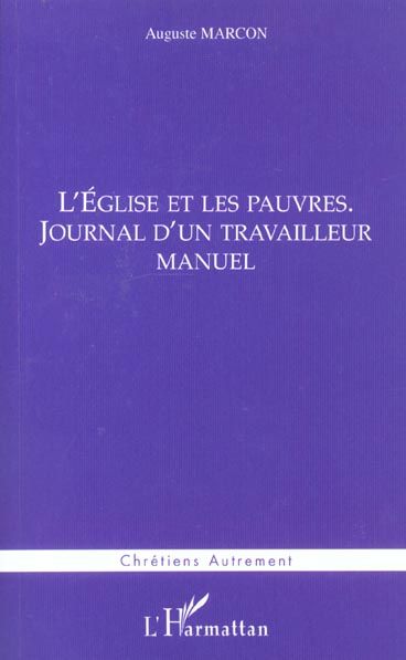 Emprunter L'Eglise et les pauvres. Journal d'un travailleur manuel livre