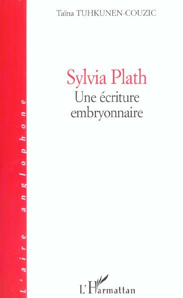 Emprunter Sylvia Plath. Une écriture embryonnaire livre