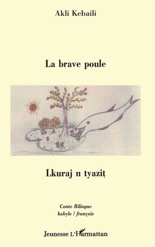 Emprunter La brave poule. Conte bilingue français-kabyle livre