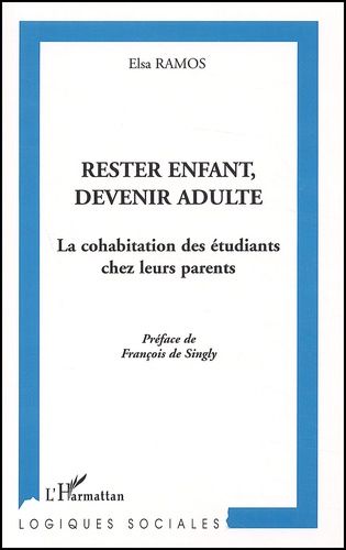 Emprunter Rester enfant, devenir adulte. La cohabitation des étudiants chez leurs parents livre