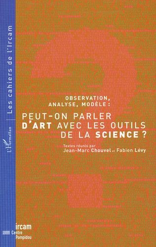 Emprunter Observation, analyse, modèle : peut-on parler d'art avec les outils de la science ? livre