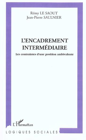 Emprunter L'encadrement intermédiaire. Les contraintes d'une position ambivalente livre