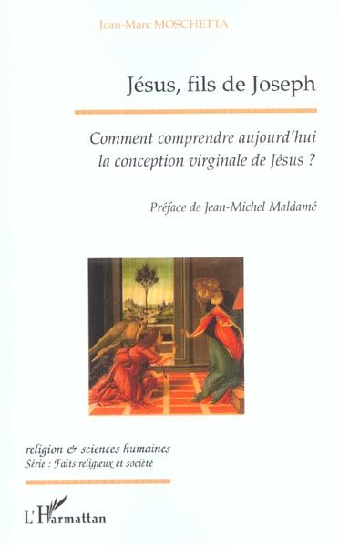 Emprunter Jésus, fils de Joseph. Comment comprendre aujourd'hui la conception virginale de Jésus ? livre