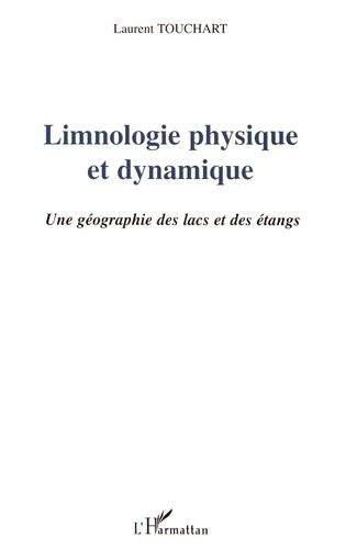 Emprunter Limnologie physique et dynamique. Une géographie des lacs et des étangs livre