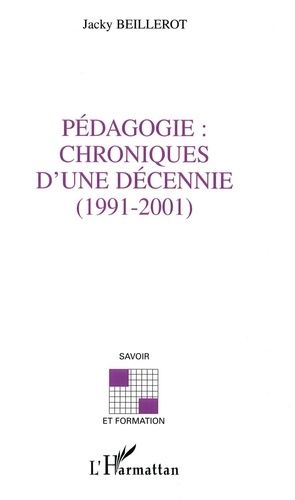 Emprunter Pédagogie : chroniques d'une décennie (1991-2001) livre