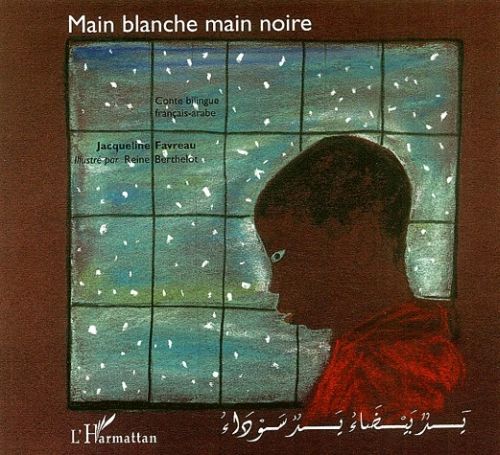 Emprunter Main blanche main noire. Conte bilingue français-arabe livre