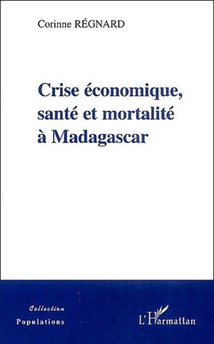 Emprunter Crise économique, santé et mortalité à Madagascar livre