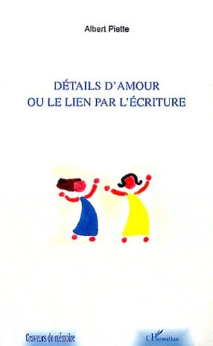 Emprunter Détails d'amour ou le lien par l'écriture livre