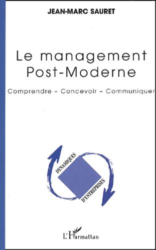 Emprunter Le management post-moderne. Comprendre, concevoir, communiquer livre