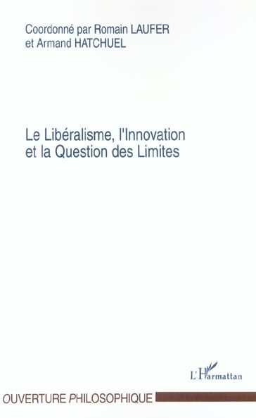 Emprunter Le Libéralisme, l'Innovation et la Question des Limites livre