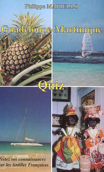 Emprunter Guadeloupe-Martinique - Quiz. Tester vos connaissances sur les Antilles Françaises livre