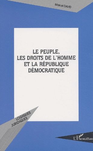 Emprunter Le peuple, les Droits de l'homme et la République démocratique livre