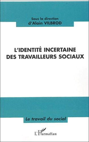 Emprunter L'identité incertaine des travailleurs sociaux livre