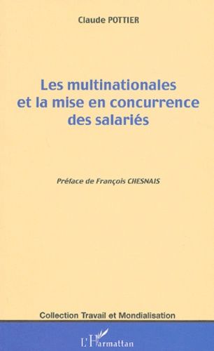 Emprunter Les multinationales et la mise en concurrence des salariés livre