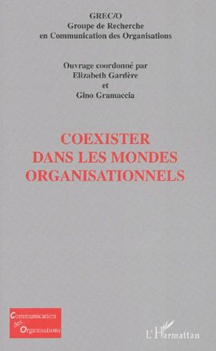 Emprunter Coexister dans les mondes organisationnels livre