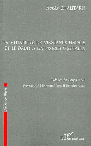 Emprunter La mutabilité de l'instance fiscale et le droit à un procès équitable livre