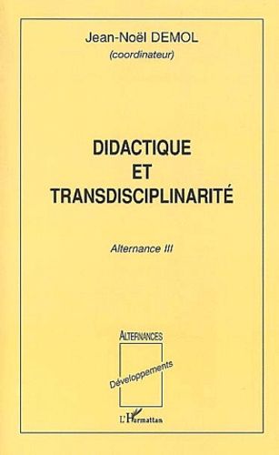 Emprunter Didactique et transdisciplinarité. Alternance III livre