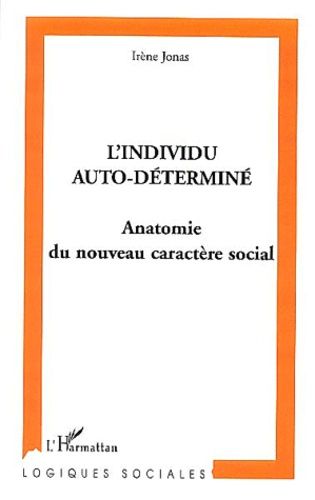 Emprunter L'individu auto-déterminé. Anatomie du nouveau caractère social livre