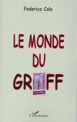 Emprunter Le monde du graff livre