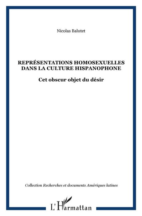 Emprunter Représentations homosexuelles dans la culture hispanophone. Cet obscur objet du désir livre