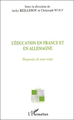 Emprunter L'éducation en France et en Allemagne. Diagnostics de notre temps livre