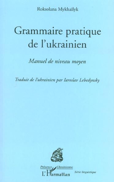 Emprunter Grammaire pratique de l'ukrainien. Manuel de niveau moyen livre