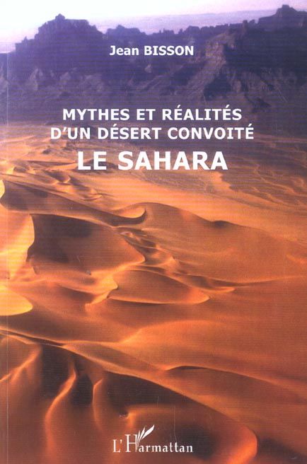 Emprunter Mythes et réalité d'un désert convoité : Le Sahara livre