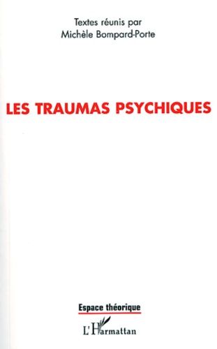 Emprunter Les traumas psychiques. Actes de colloque international, Brest 31 mai-1er juin 2002 livre