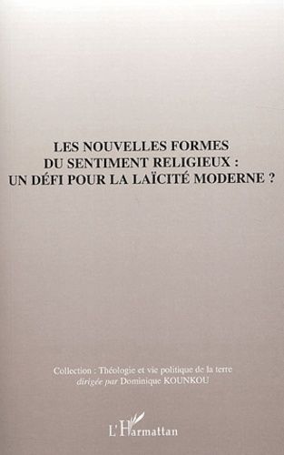 Emprunter Les nouvelles formes du sentiments religieux : un défi pour la laïcité moderne ? Actes du colloque n livre