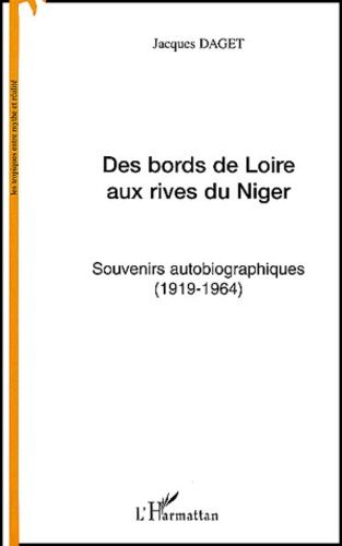 Emprunter Des bords de Loire aux rives du Niger. Souvenirs autobiographiques (1919-1964) livre