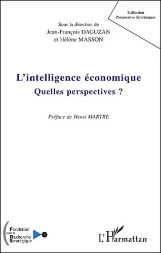 Emprunter L'intelligence économique. Quelles perspectives ? livre