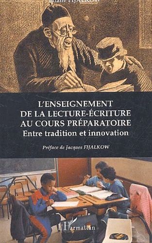 Emprunter L'enseignement de la lecture-écriture au cours préparatoire. Entre tradition et innovation livre