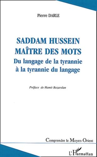 Emprunter Saddam Hussein, maître des mots. Du langage de la tyrannie à la tyrannie du langage livre