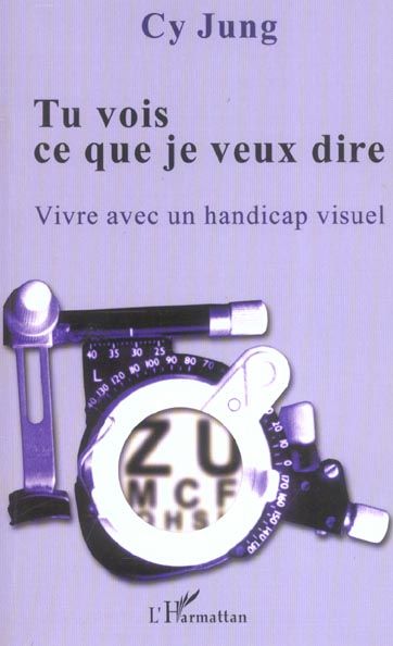 Emprunter Tu vois ce que je veux dire. Vivre avec un handicap visuel livre