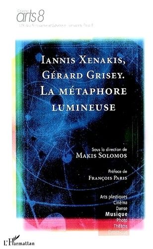 Emprunter Iannis Xenakis - Gérard Grisey %3B la métaphore lumineuse livre