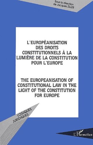 Emprunter L'européanisation des droits constitutionnels à la lumière de la constitution pour l'Europe : The eu livre