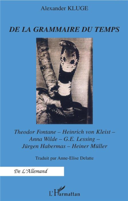 Emprunter De la grammaire du temps. Theodor Fontane, Heinrich von Kleist, Anna Wilde, G-E Lessing, Jürgen Habe livre