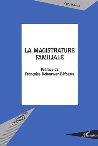 Emprunter La magistrature familiale. Vers une consécration légale du nouveau visage de l'office du juge de la livre